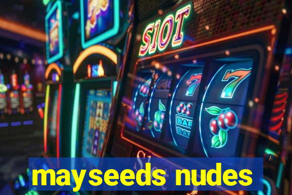 mayseeds nudes